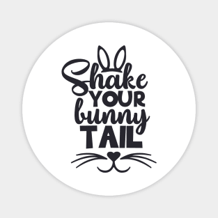 Shake Your Bunny Tails T-shirt Dress Gift Ideas Magnet